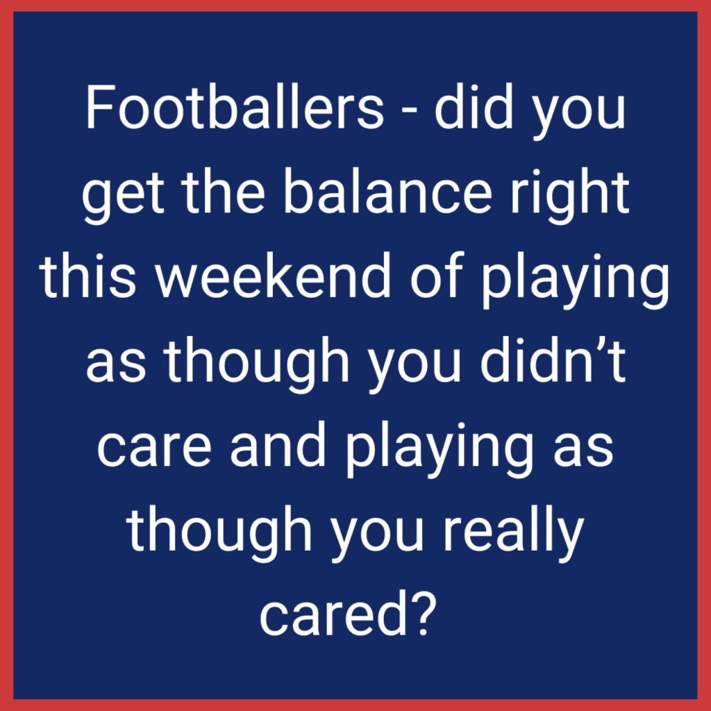Playing football as you dont care